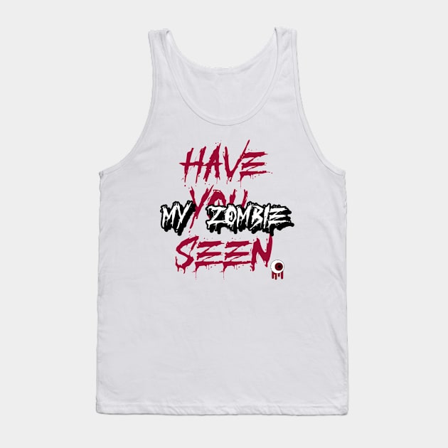 have you seen my zombie Tank Top by aboss